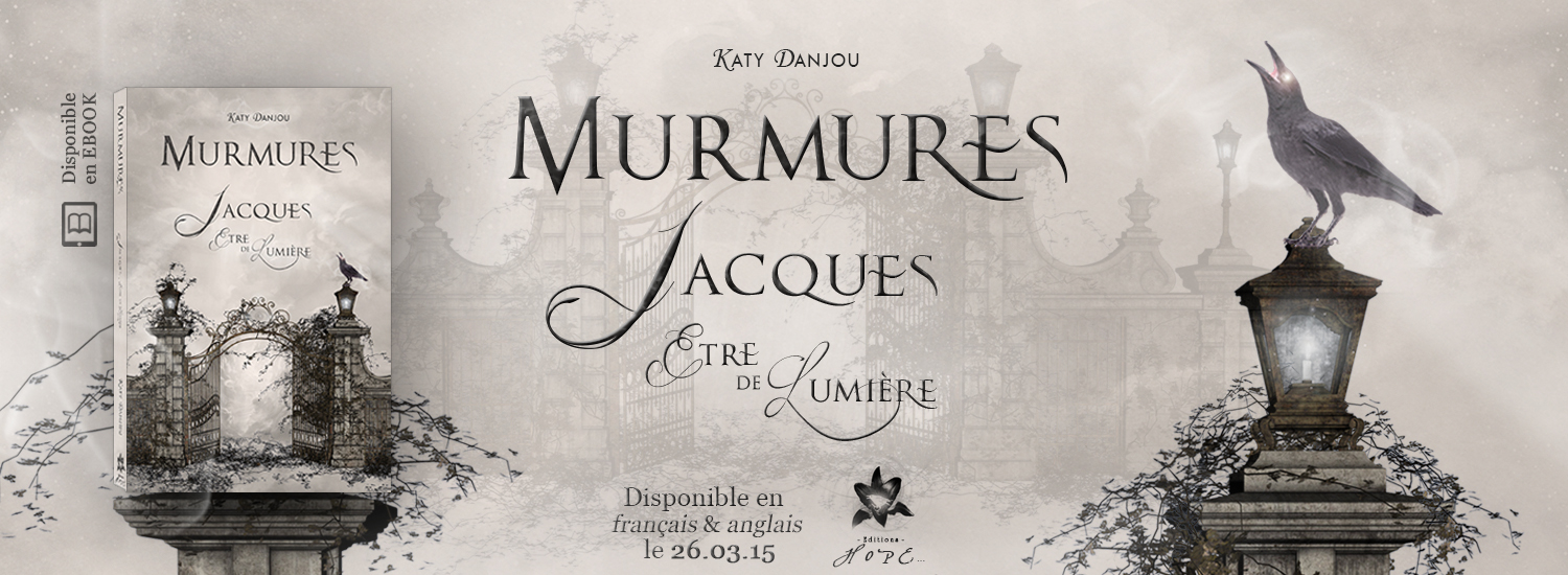 Murmures - Jacques, Etre de Lumière