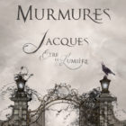 Murmures - Jacques, Être de Lumière - Katy Danjou