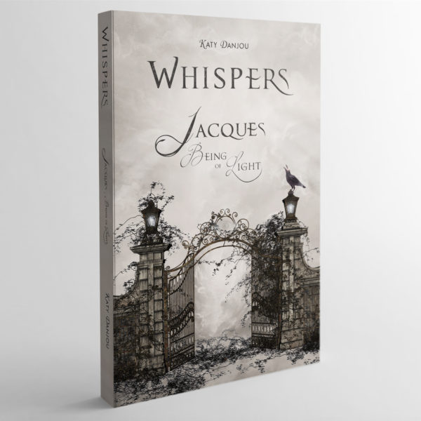 Whispers - Jacques, Being of Light - Katy Danjou