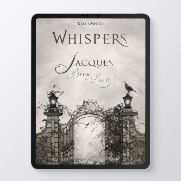 Whispers - Jacques, Being of Light - Katy Danjou